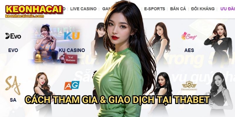 Thabet – Đánh Giá Nhà Cái Cá Cược Uy Tín Bởi Keonhacai vnic 3 Cách Tham Gia & Giao Dịch Tại Thabet