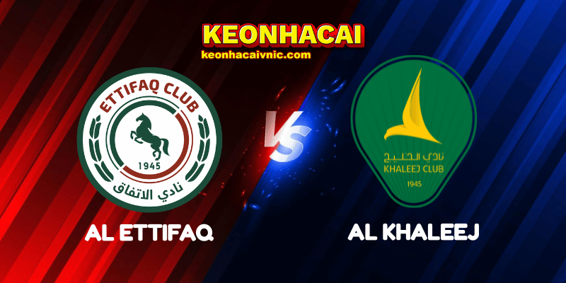 Soi Kèo Trận Đấu Al Ettifaq vs Al Khaleej Ngày 02/05/2025 – Saudi Professional League 10 Al Ettifaq vs Al Khaleej