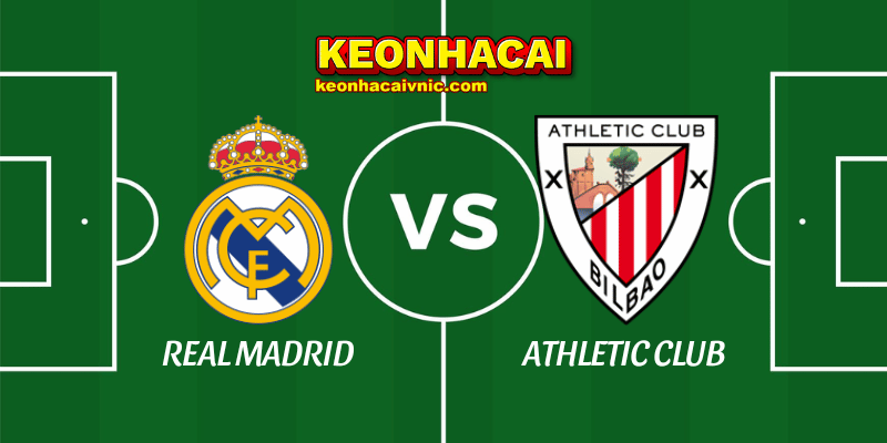 Soi Kèo Trận Đấu Real Madrid vs Athletic Club Ngày 21/04/2025 - La Liga 6 Real Madrid vs Athletic Club
