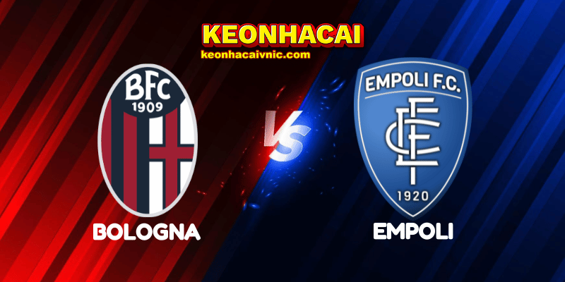 Soi Kèo Trận Đấu Bologna vs Empoli Ngày 25/04/2025 – Coppa Italia 2 Bologna vs Empoli