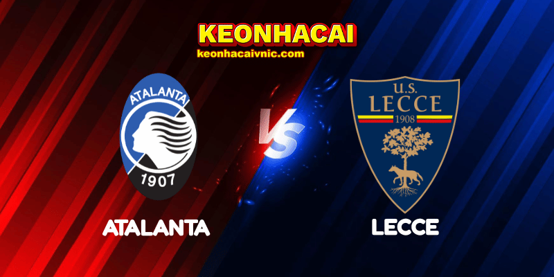 Soi Kèo Trận Đấu Atalanta vs Lecce Ngày 27/04/2025 - Serie A 2 Atalanta vs Lecce