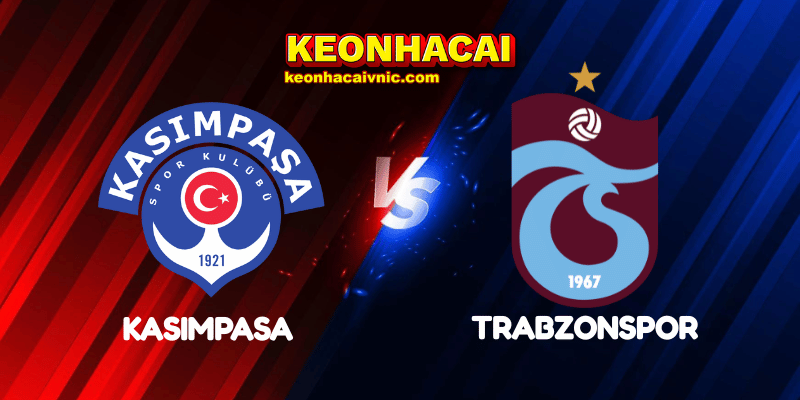 Soi Kèo Trận Đấu Kasimpasa vs Trabzonspor Ngày 06/05/2025 - Süper Lig 2 Kasimpasa vs Trabzonspor