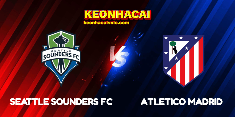 Soi Kèo Trận Đấu Seattle Sounders FC vs Atletico Madrid Ngày 20/06/2025 - FIFA Club World Cup: Group B 7 Seattle Sounders FC vs Atletico Madrid