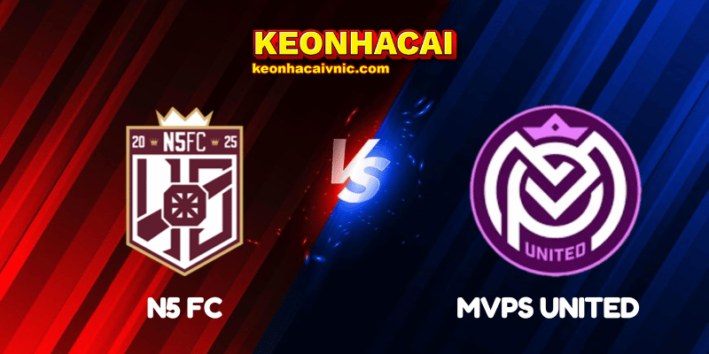 Soi Kèo Trận Đấu N5 FC vs MVPs United Ngày 03/06/2025 - Baller League UK 2 N5 FC vs MVPs United