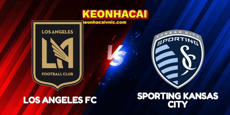 Soi Kèo Trận Đấu Los Angeles FC vs Sporting Kansas City Ngày 09/06/2025 – MLS 2 Los Angeles FC vs Sporting Kansas City