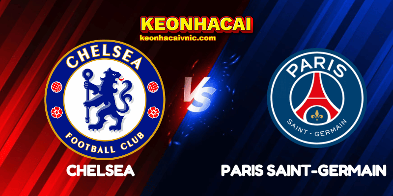 Soi Kèo Nhà Cái Chelsea vs Paris Saint-Germain Ngày 14/07/2025 – FIFA Club World Cup – Final Stage 2 Chelsea vs Paris Saint-Germain