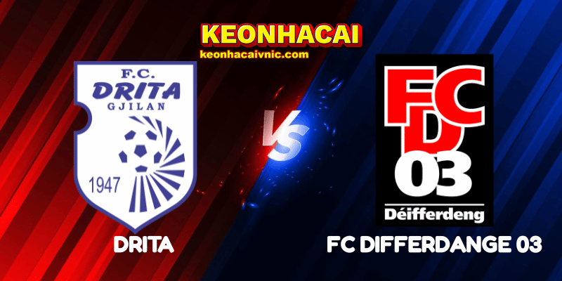 Soi Kèo Nhà Cái FC Differdange 03 vs Drita Ngày 16/07/2025 - Champions League – Qualification 2 Drita vs FC Differdange 03
