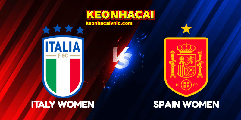 Soi Kèo Trận Đấu Italy Women vs Spain Women Ngày 12/07/2025 - Women's Euro - Group B 2 Italy Women vs Spain Women