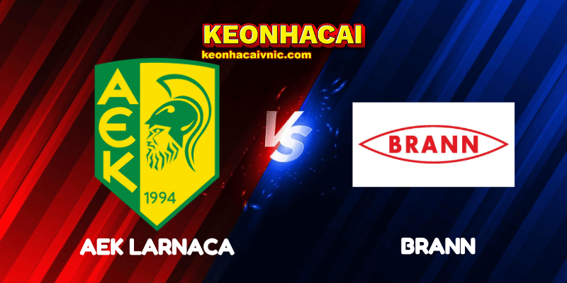 Soi Kèo Nhà Cái AEK Larnaca vs Brann Ngày 27/08/2025 - Europa League – Qualification 2 AEK Larnaca vs Brann