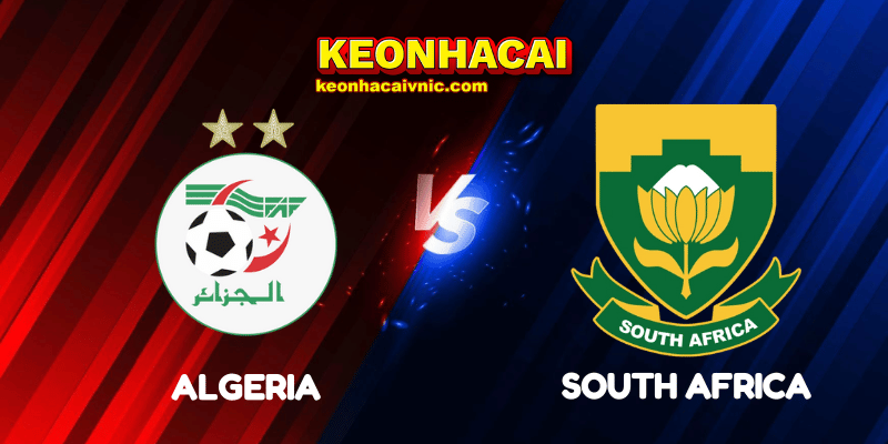 Soi Kèo Nhà Cái Algeria vs South Africa Ngày 08/08/2025 - African Nations Championship 2 Algeria vs South Africa