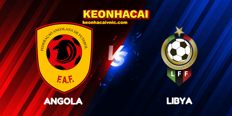 Soi Kèo Nhà Cái Angola vs Libya Ngày 04/09/2025 – CAF Qualification: Group D (World Cup Qualification) 2 Angola vs Libya