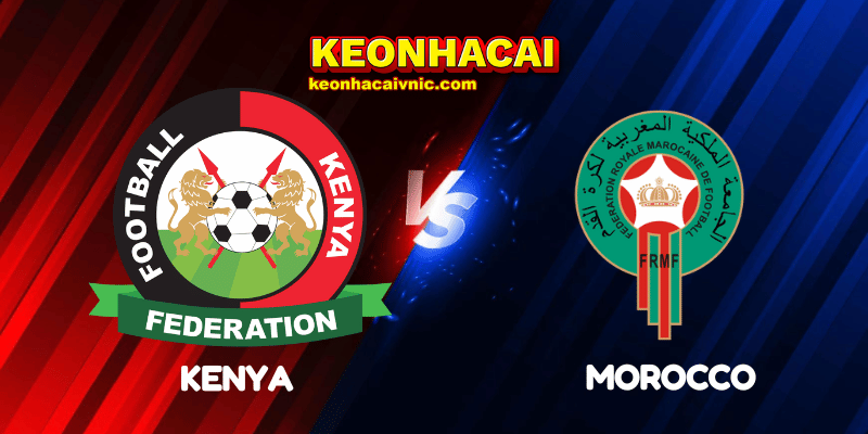 Soi Kèo Nhà Cái Kenya vs Morocco Ngày 10/08/2025 – African Nations Championship 2 Kenya vs Morocco