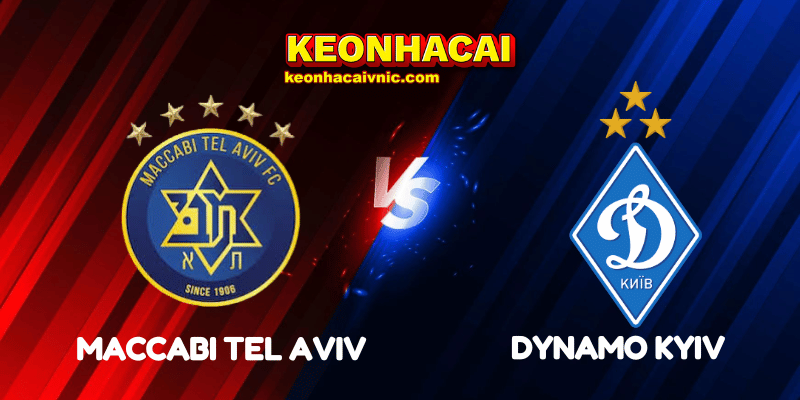 Soi Kèo Nhà Cái Maccabi Tel Aviv vs Dynamo Kyiv Ngày 22/08/2025 – Europa League – Qualification 2 Maccabi Tel Aviv vs Dynamo Kyiv