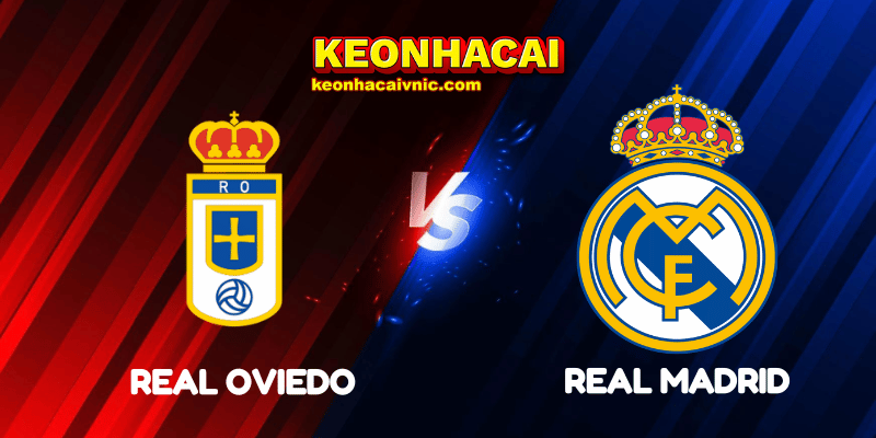 Soi Kèo Nhà Cái Real Oviedo vs Real Madrid Ngày 25/08/2025 - LaLiga (Spain) 2 Real Oviedo vs Real Madrid