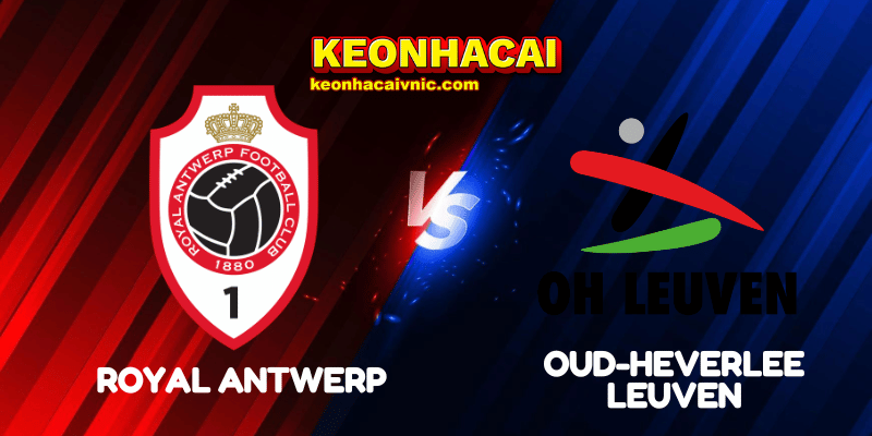 Soi Kèo Nhà Cái Royal Antwerp vs Oud-Heverlee Leuven Ngày 11/08/2025 - Belgian Pro League 2 Royal Antwerp vs Oud-Heverlee Leuven