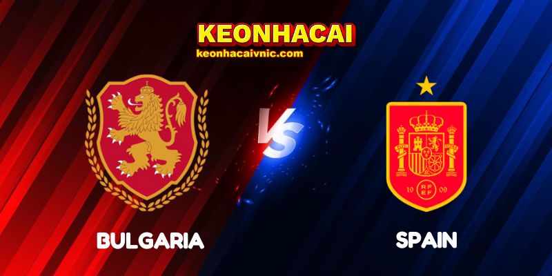 Soi Kèo Nhà Cái Bulgaria vs Spain Ngày 05/09/2025 - UEFA Qualification: 1st Round Group E (World Cup Qualification) 11 Bulgaria vs Spain