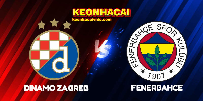 Soi Kèo Nhà Cái Dinamo Zagreb vs Fenerbahce Ngày 25/09/2025 - Europa League (League Stage) 8 Dinamo Zagreb vs Fenerbahce